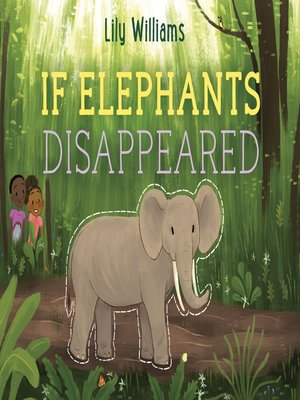 cover image of If Elephants Disappeared